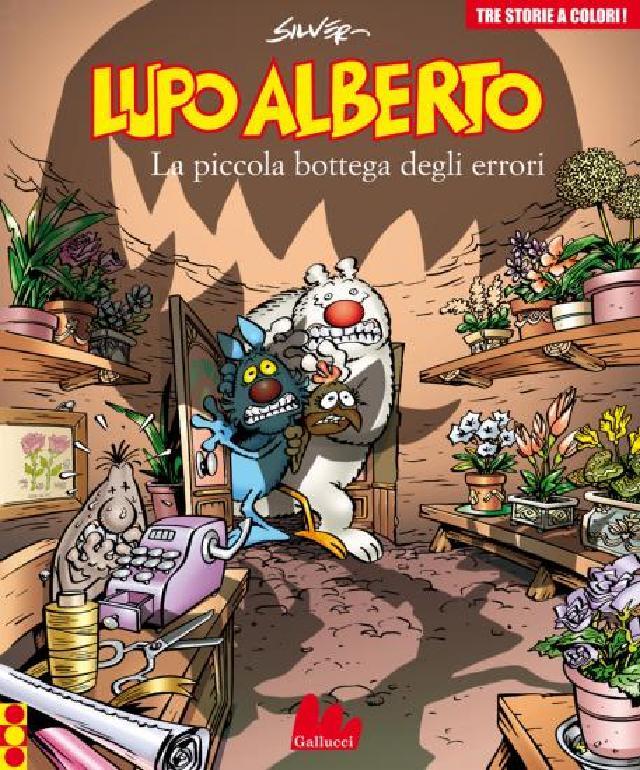 Libri illustrati - Lupo Alberto La piccola bottega degli errori